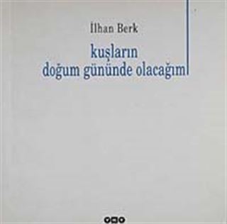 Kuşların Doğum Gününde Olacağım