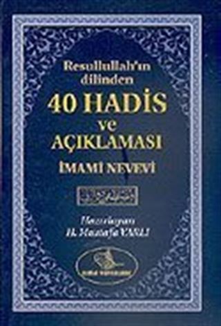 Resullullah'ın Dilinden 40 Hadis ve Açıklaması-İmami Nevevi