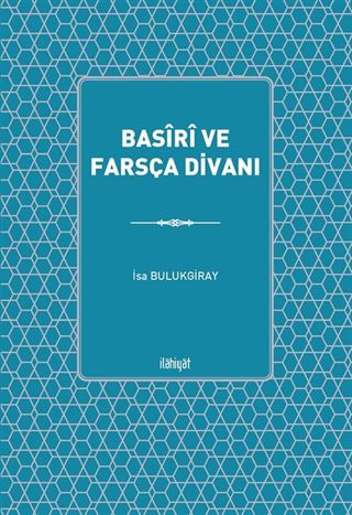 Basîrî ve Farsça Divanı (Muhteva ve Çeviri)