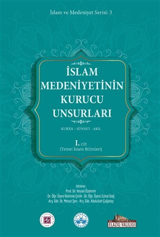 İslam Medeniyetinin Kurucu Unsurları (1.Cilt)