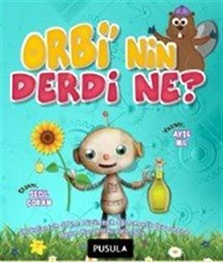 Orbi'nin Derdi Ne? (Okul Öncesi ve 1.Sınıflar İçin)