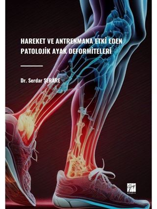 Hareket ve Antrenmana Etki Eden Patolojik Ayak Deformiteleri
