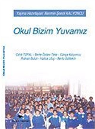 Okul Bizim Yuvamız