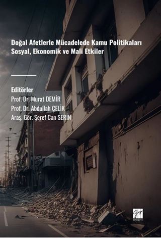 Doğal Afetlerle Mücadelede Kamu Politikaları Sosyal, Ekonomik ve Mali Etkiler