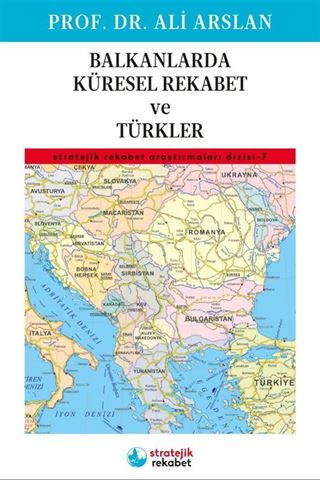 Balkanlarda Küresel Rekabet ve Türkler