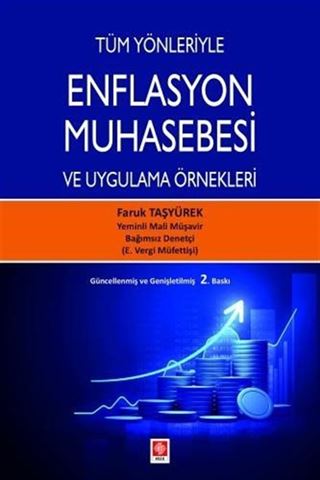 Tüm Yönleriyle Enflasyon Muhasebesi ve Uygulama Örnekleri