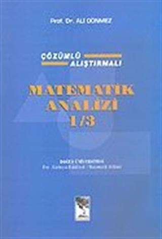 Matematik Analizi 1/3 Çözümlü Alıştırmalı