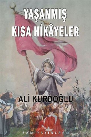 Yaşanmış Kısa Hikayeler