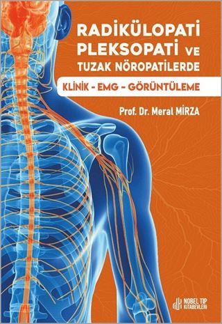 Radikülopati, Pleksopati ve Tuzak Nöropatilerde Klinik  EMG - Görüntüleme