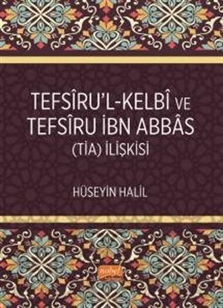 Tefsîru'l-Kelbî ve Tefsîru İbn Abbas (TİA) İlişkisi
