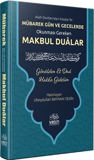 Mübarek Gün ve Geceler Okunması Gereken Makbul Dualar