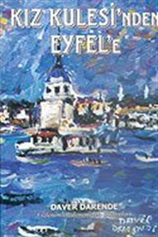 Kız Kulesi'nden Eyfel'e