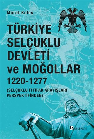 Türkiye Selçuklu Devleti ve Moğollar 1220-1277