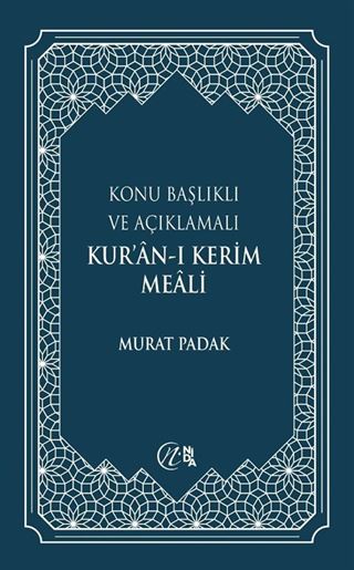 Konu Başlıklı ve Açıklamalı Kur'an-ı Kerim Meali (Mavi)