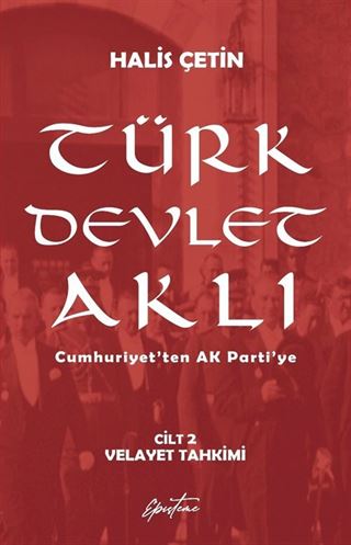 Türk Devlet Aklı - Velayet Tahkimi (Cilt 2)