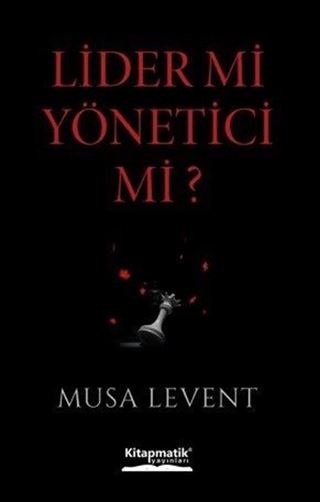 Lider mi Yönetici mi?