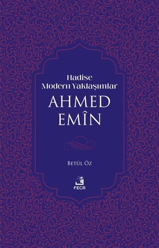 Hadise Modern Yaklaşımlar Ahmed Emîn