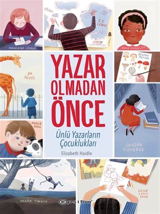 Yazar Olmadan Önce: Ünlü Yazarların Çocuklukları