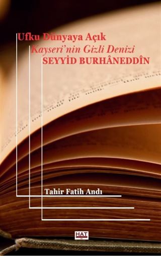 Ufku Dünyaya Açık Kayseri'nin Gizli Denizi Seyyid Burhaneddîn