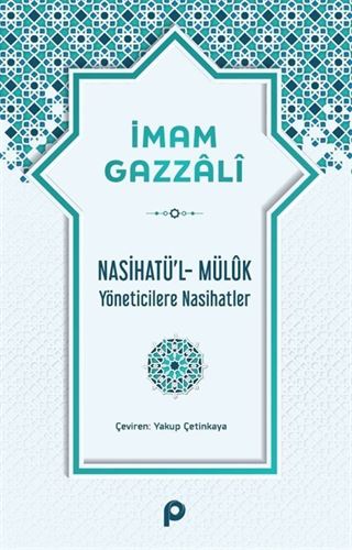 Nasihatü'l-Mülûk Yöneticilere Nasihatler