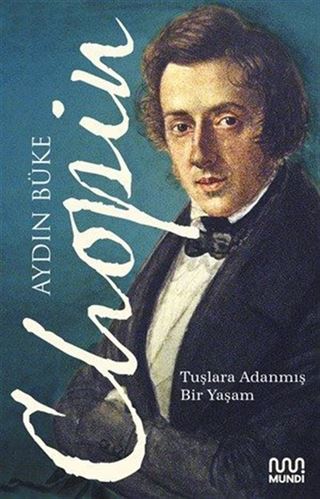 Chopin / Tuşlara Adanmış Bir Yaşam