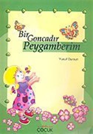 Bir Goncadır Peygamberim