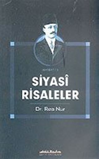Siyasi Risaleler Dr. Rıza Nur