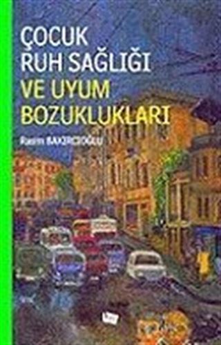 Çocuk Ruh Sağlığı ve Uyum Bozuklukları