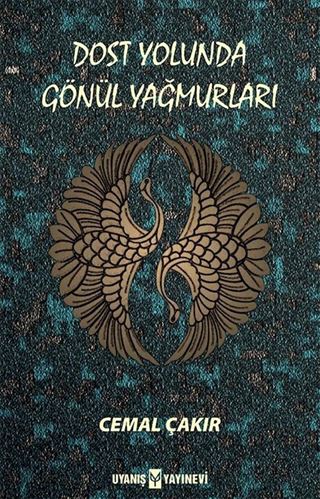 Dost Yolunda Gönül Yağmurları