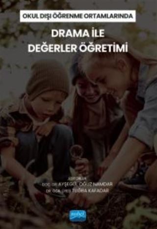 Okul Dışı Öğrenme Ortamlarında Drama İle Değerler Öğretimi