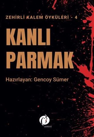 Zehirli Kalem Öyküleri-4 Kanlı Parmak