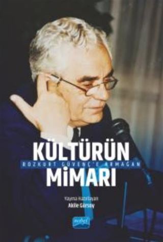 'Kültürün Mimarı' Bozkurt Güvenç'e Armağan