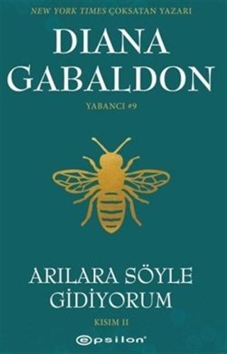 Arılara Söyle Gidiyorum (Kısım II)