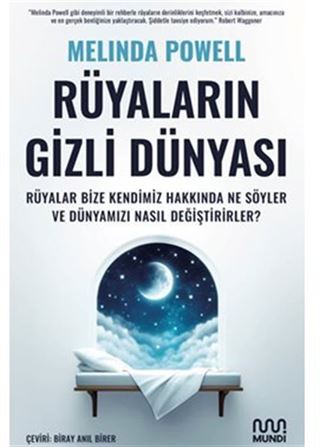 Rüyaların Gizli Dünyası: Rüyalar Bize Kendimiz Hakkında Ne Söyler ve Dünyamızı Nasıl Değiştirirler?