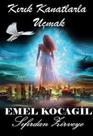 Kırık Kanatlarla Uçmak