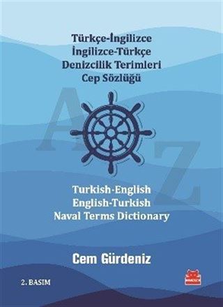 Türkçe-İngilizce İngilizce-Türkçe Denizcilik Terimleri Cep Sözlüğü / Turkish-English English-Turkish Naval Terms Dictionary