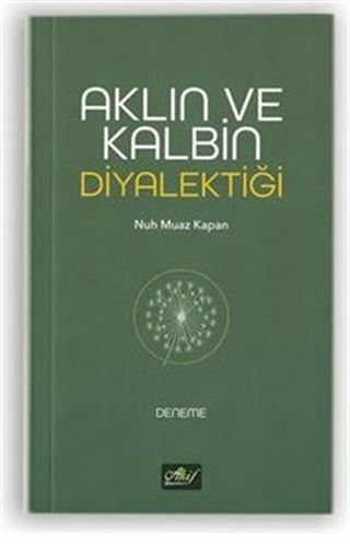 Aklın ve Kalbin Diyalektiği