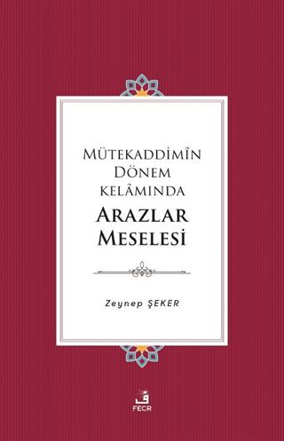 Mütekaddimîn Dönem Kelamında Arazlar Meselesi