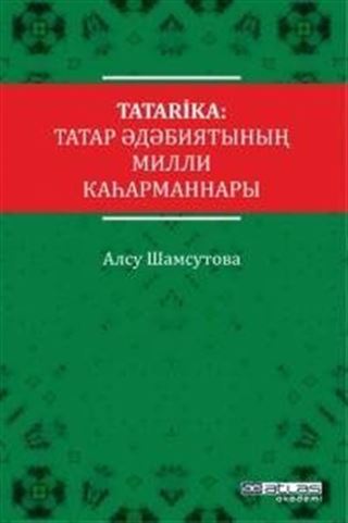 Tatarika - Tatar Edebiyatının Milli Kahramanları
