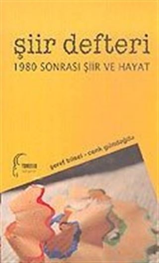 Şiir Defteri 1980 Sonrası Şiir ve Hayat