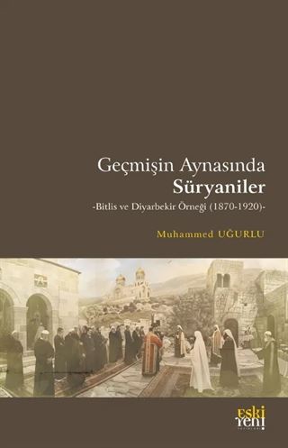 Geçmişin Aynasında Süryaniler