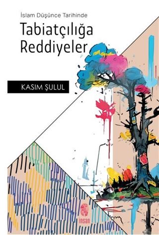 İslam Düşünce Tarihinde Tabiatçılığa Reddiyeler