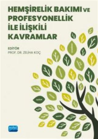 Hemşirelik Bakımı ve Profesyonellik ile İlişkili Kavramlar
