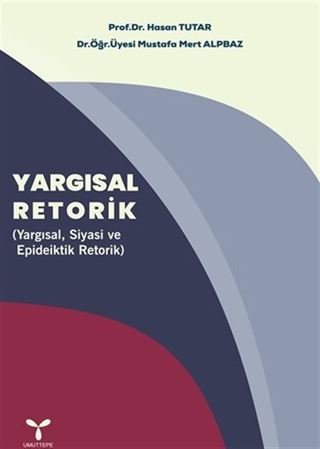 Yargısal Retorik (Yargısal, Siyasi ve Epideiktik Retorik)