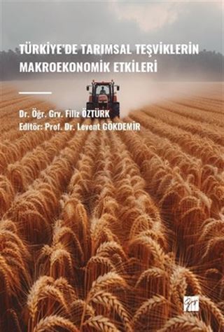 Türkiye'de Tarımsal Teşviklerin Makroekonomik Etkileri