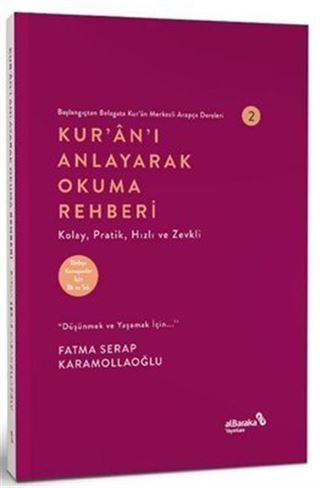 Başlangıçtan Belagata Kur'an Merkezli Arapça Dersler 2 / Kur'an'ı Anlayarak Okuma Rehberi