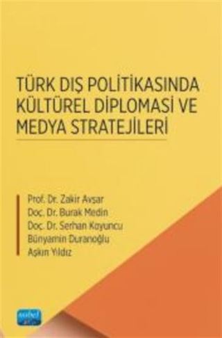 Türk Dış Politikasında Kültürel Diplomasi ve Medya Stratejileri