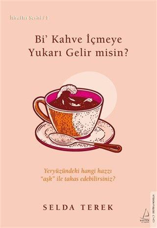 Bi' Kahve İçmeye Yukarı Gelir misin? / İtiraflar Serisi 1