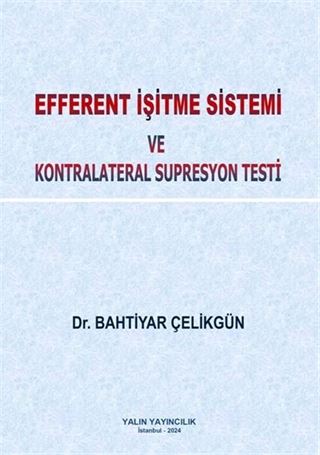 Efferent İşitme Sistemi ve Kontralateral Supresyon Testi