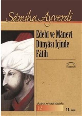 Edebi ve Manevi Dünyası İçinde Fatih